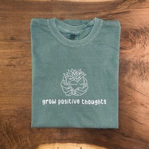 “Grow Positive Thoughts” Comfort Colors T Shirt